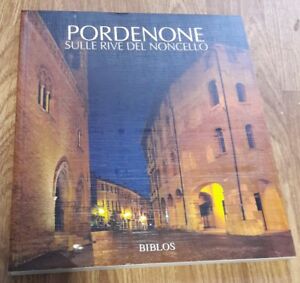 Pordenone. Sulle Rive Del Noncello.Biblos