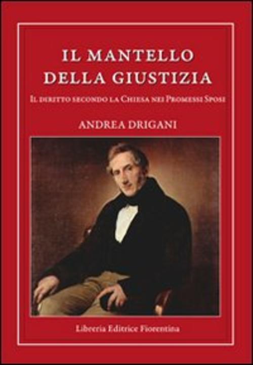 Il Mantello Della Giustizia. Il Diritto Secondo La Chiesa Nei Promessi Sposi A