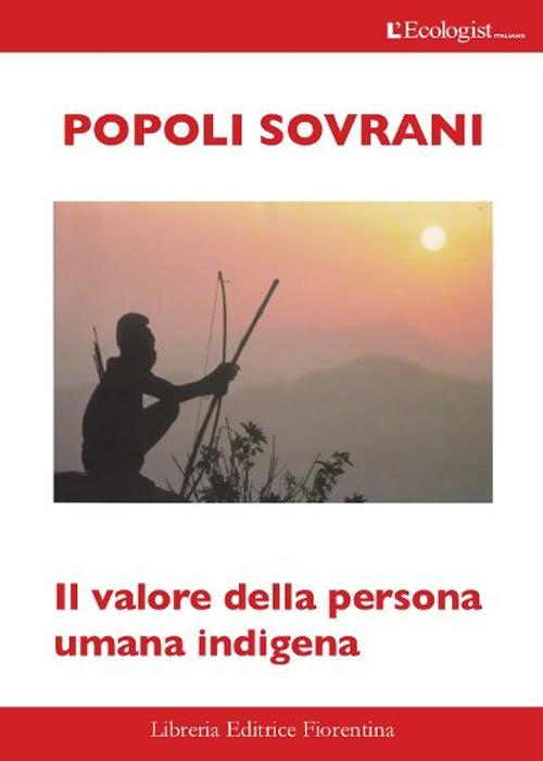 Popoli Sovrani. Il Valore Della Persona Umana Indigena Libreria Editrice Fiore