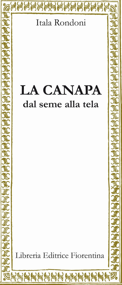 La Canapa Itala Rondoni Libreria Editrice Fiorentina 2015