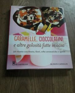 Caramelle, Cioccolatini E Altre Golosità Fatte In Casa