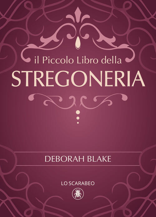 Il Piccolo Libro Della Stregoneria Deborah Blake Lo Scarabeo 2024