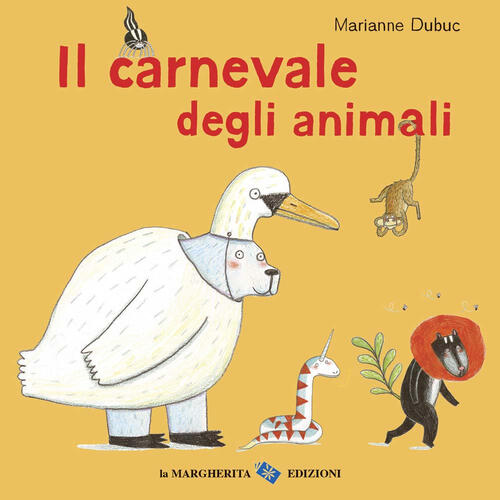 Il Carnevale Degli Animali. Ediz. A Colori Marianne Dubuc La Margherita 2020