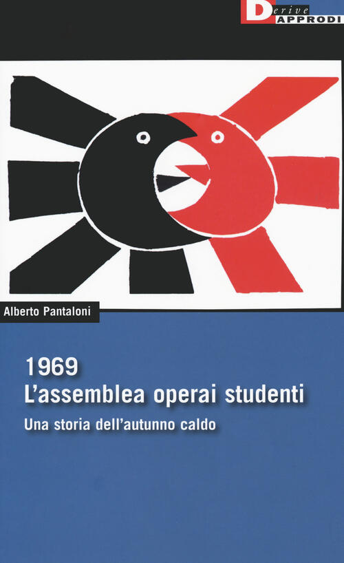 1969. L'assemblea Operai Studenti. Una Storia Dell'autunno Caldo Alberto Panta