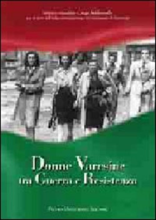 Donne Varesine Tra Guerra E Resistenza D. Franchetti Macchione Editore 2013