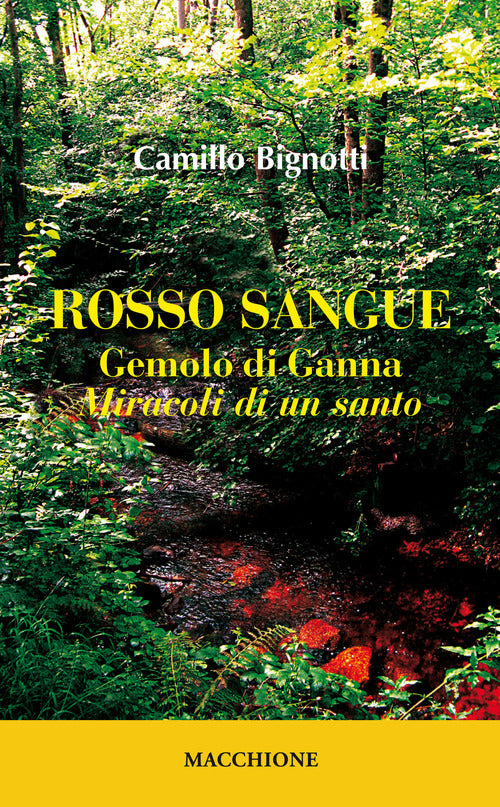 Rosso Sangue. Gemolo Di Ganna. ��Miracoli Di Un Santo, Camillo Bignotti Macchi