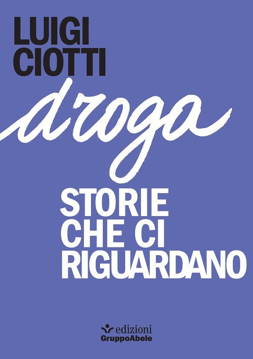 Droga. Storie Che Ci Riguardano