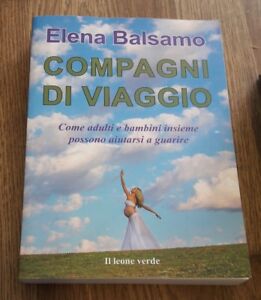 Compagni Di Viaggio. Come Adulti E Bambini Insieme Possono Aiutarsi A Guarire