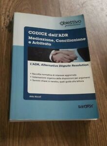 Codice Della Mediazione, Conciliazione E Dell'arbitrato. L'adr, Alternative Disp