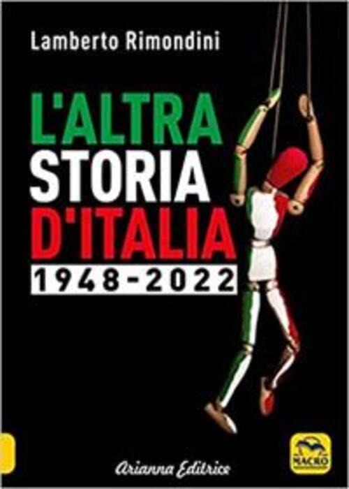 L'altra Storia D'italia 1948-2022 Lamberto Rimondini Arianna Editrice 2023