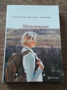 Menopausa: L'altra Metà Della Vita ...E Non È Una Malattia