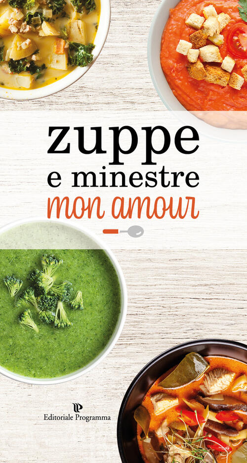 Zuppe E Minestre Mon Amour Editoriale Programma 2019