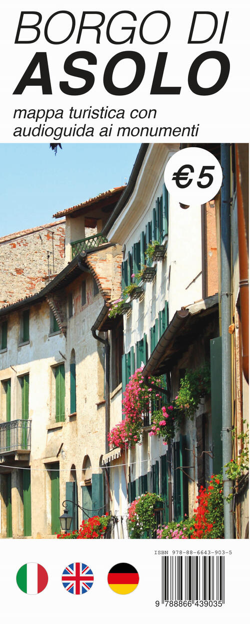 Borgo Di Asolo. Mappa Turistica Con Audioguida Ai Monumenti Alessandro Zanetti