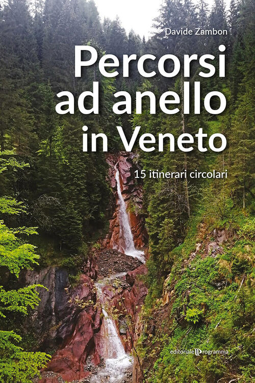 Percorsi Ad Anello In Veneto Davide Zambon Editoriale Programma 2022