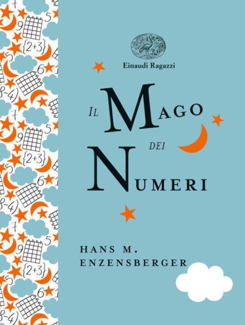 Il Mago Dei Numeri. Un Libro Da Leggere Prima Di Addormentarsi, Dedicato A Chi