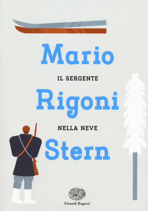 Il Sergente Nella Neve Mario Rigoni Stern Einaudi Ragazzi 2018