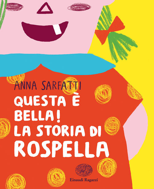 Questa E Bella! La Storia Di Rospella