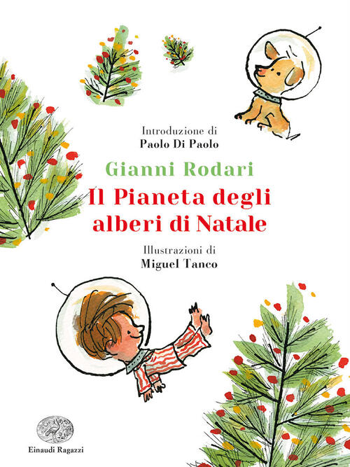 Il Pianeta Degli Alberi Di Natale. Ediz. A Colori. Ediz. Deluxe Gianni Rodari