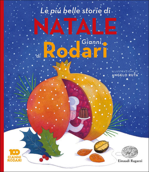 Le Piu Belle Storie Di Natale Di Gianni Rodari. Ediz. A Colori Gianni Rodari E