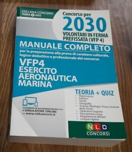 Concorso Per 2030 Volontari In Ferma Prefissata Vfp 4. Esercito, Aeronautica, Marina. Manuale Comple