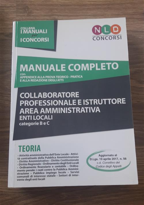 Collaboratore Professionale E Istruttore Area Amministrativa. Enti Locali. Categorie B E C. Teoria.