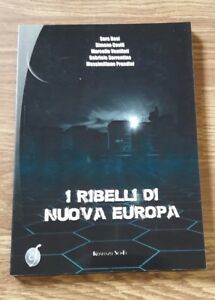 I Ribelli Di Nuova Europa