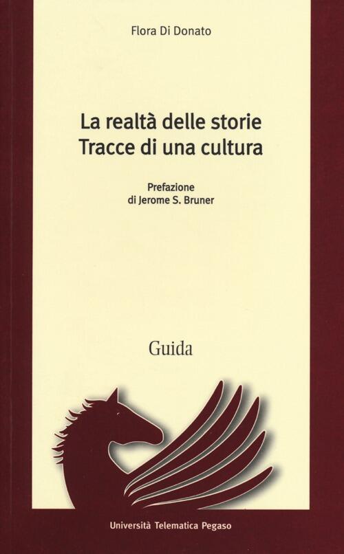 La Realta Delle Storie. Tracce Di Una Cultura