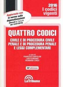 Quattro Codici. Civile E Di Procedura Civile Penale E Di Procedura Penale E Leggi Complementari 2016