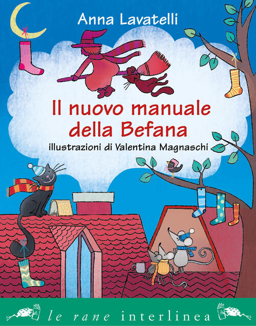 Il Nuovo Manuale Della Befana Anna Lavatelli Interlinea 2019