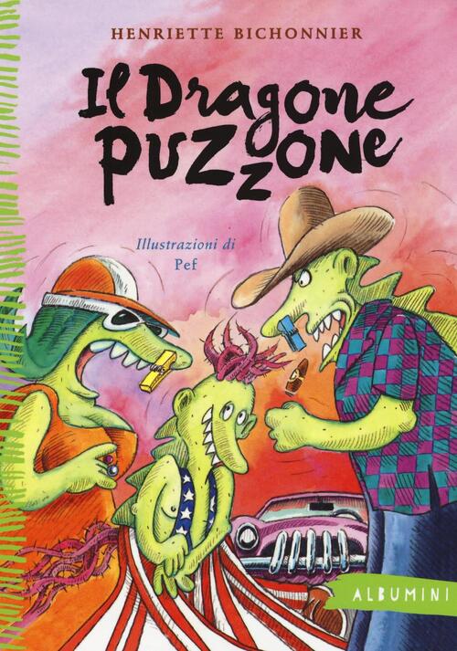 Il Dragone Puzzone. Ediz. A Colori Henriette Bichonnier Emme Edizioni 2016