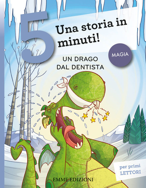 Un Drago Dal Dentista. Una Storia In 5 Minuti! Giuditta Campello Emme Edizioni