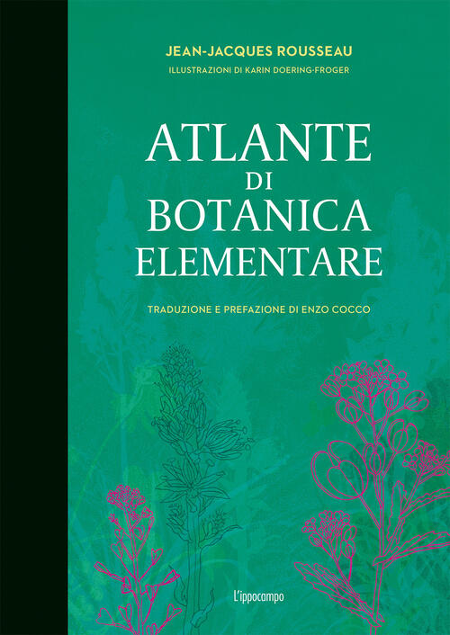 Atlante Di Botanica Elementare Jean-Jacques Rousseau L'ippocampo 2021