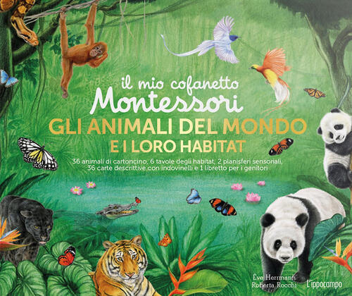 Gli Animali Del Mondo E I Loro Habitat. Il Mio Cofanetto Montessori. Ediz. A C