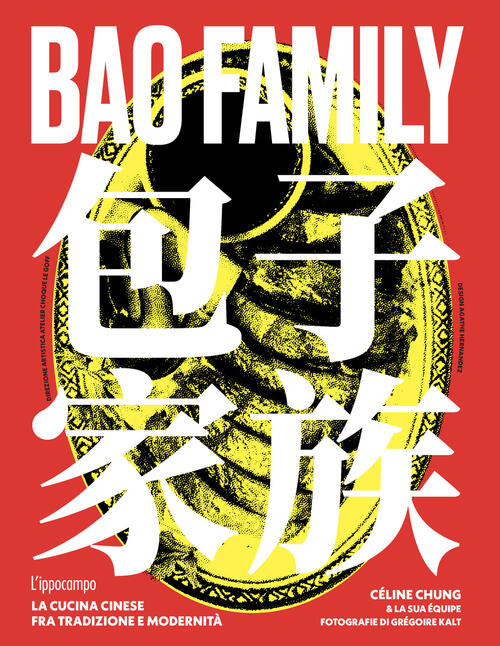 Bao Family. La Cucina Cinese Tra Tradizione E Modernita Celine Chung L'ippocam