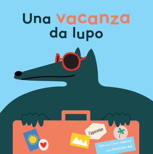 Una Vacanza Da Lupo Mathilde Bel L'ippocampo Ragazzi 2024