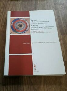 Venezia E La Nuova Oikoumene. Cartografia Del Quattrocento-Venedig Und Die Neue Oikoumene. Kartograp