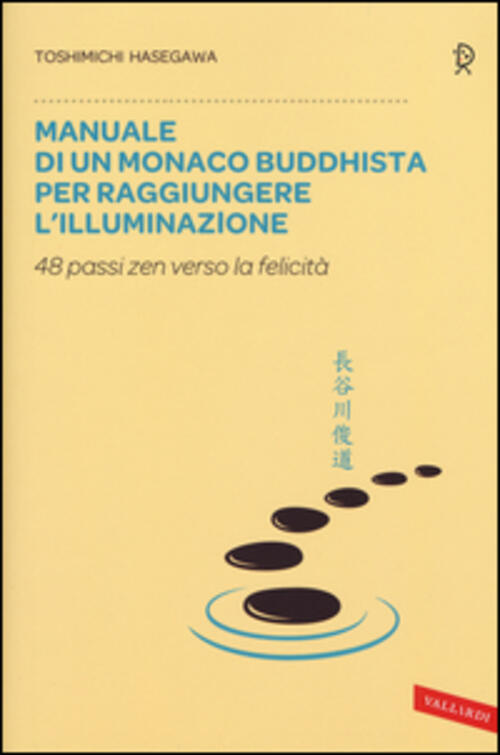 Manuale Di Un Monaco Buddhista Per Raggiungere L'illuminazione. 48 Passi Zen V