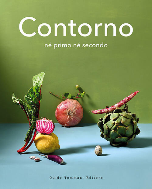 Contorno. Ne Primo Ne Secondo Collettivo Contorno Guido Tommasi Editore-Datano