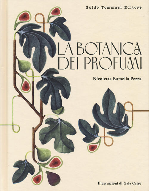 La Botanica Dei Profumi Nicoletta Ramella Pezza Guido Tommasi Editore-Datanova