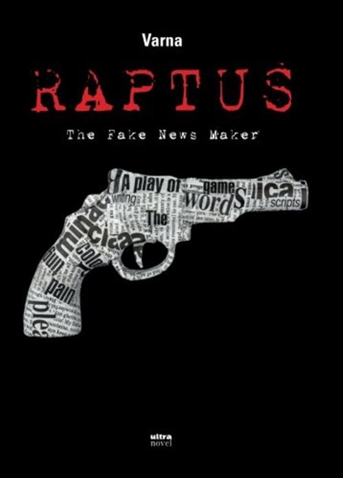 Raptus. The Fake News Maker