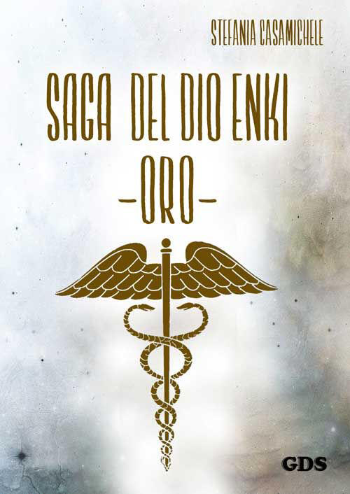 Oro. Saga Del Dio Enki