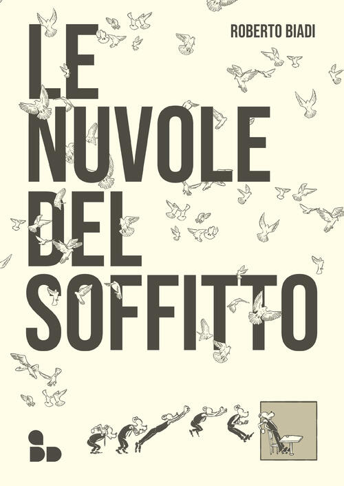 Le Nuvole Del Soffitto Roberto Biadi Add Editore 2024