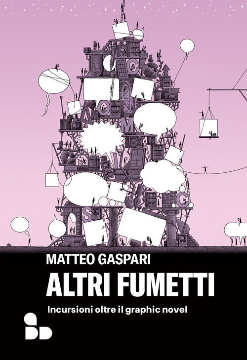 Altri Fumetti. Incursioni Oltre Il Graphic Novel Matteo Gaspari Add Editore 20