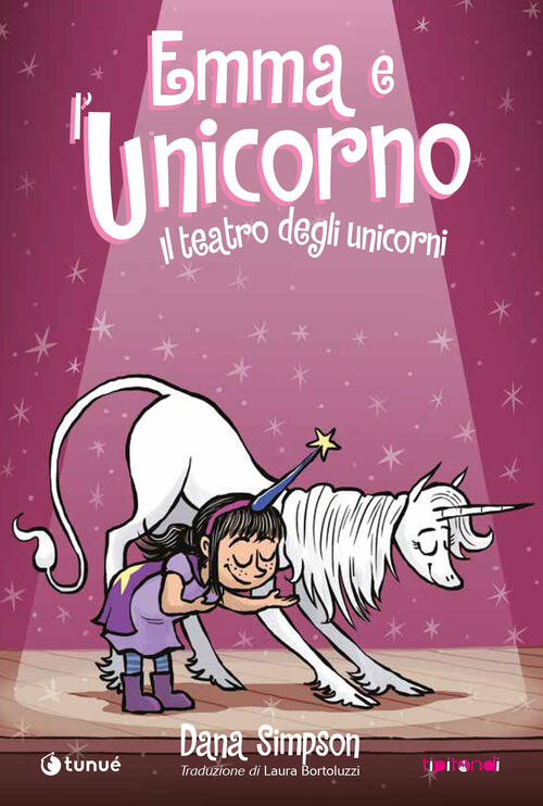 Emma E L'unicorno. Il Teatro Degli Unicorni Dana Simpson Tunue 2024