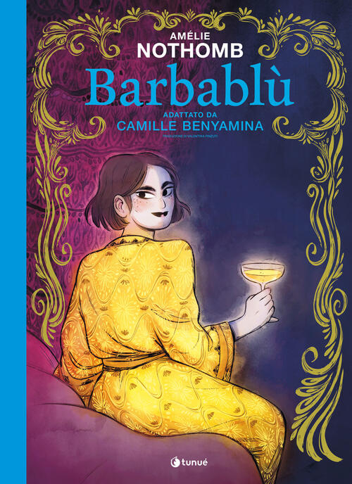 Barbablu. La Fiaba Classica Rivisitata Da Amelie Nothomb In Graphic Novel Amel