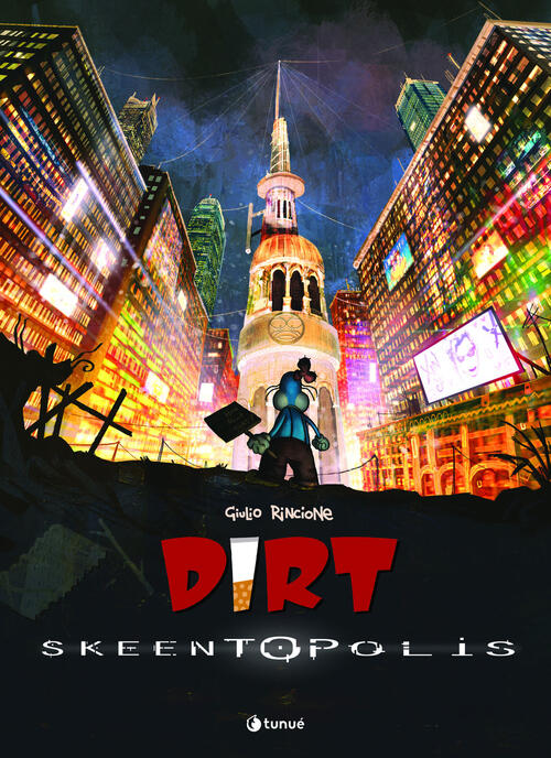 Dirt. Skeentopolis Giulio Rincione Tunue 2024