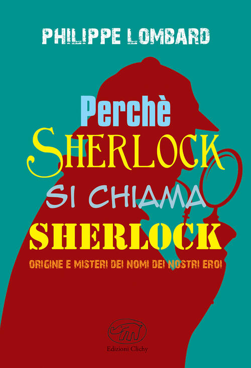 Perche Sherlock Si Chiama Sherlock