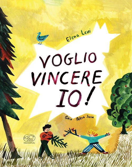 Voglio Vincere Io! Ediz. A Colori Elena Levi Edizioni Clichy 2023