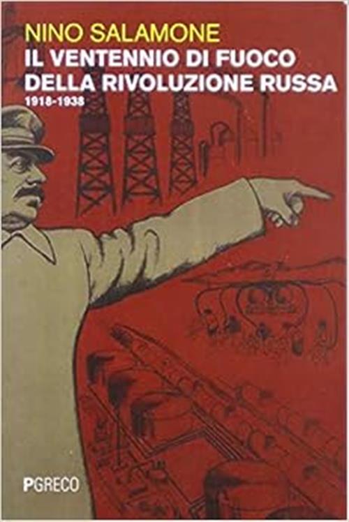 Il Ventennio Di Fuoco Della Rivoluzione Russa 1918-1938