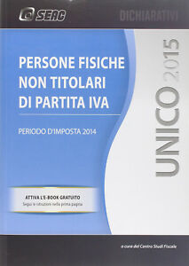 Unico 2015. Persone Fisiche Non Titolari Di P. Iva E Unico Mini